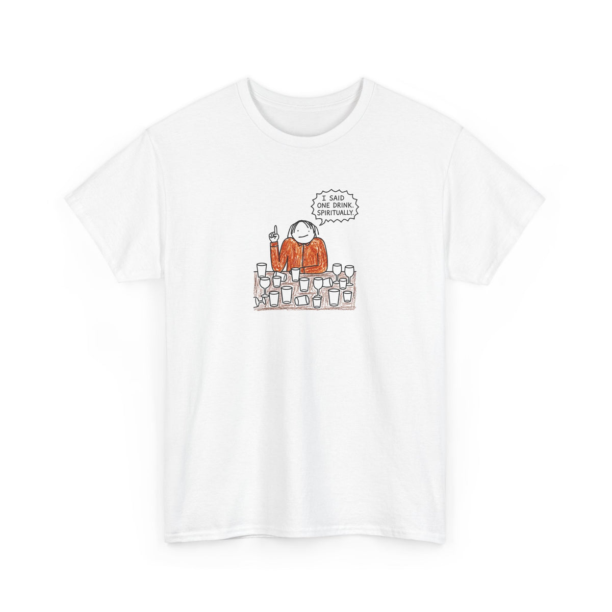 Spiritually One Drink tee