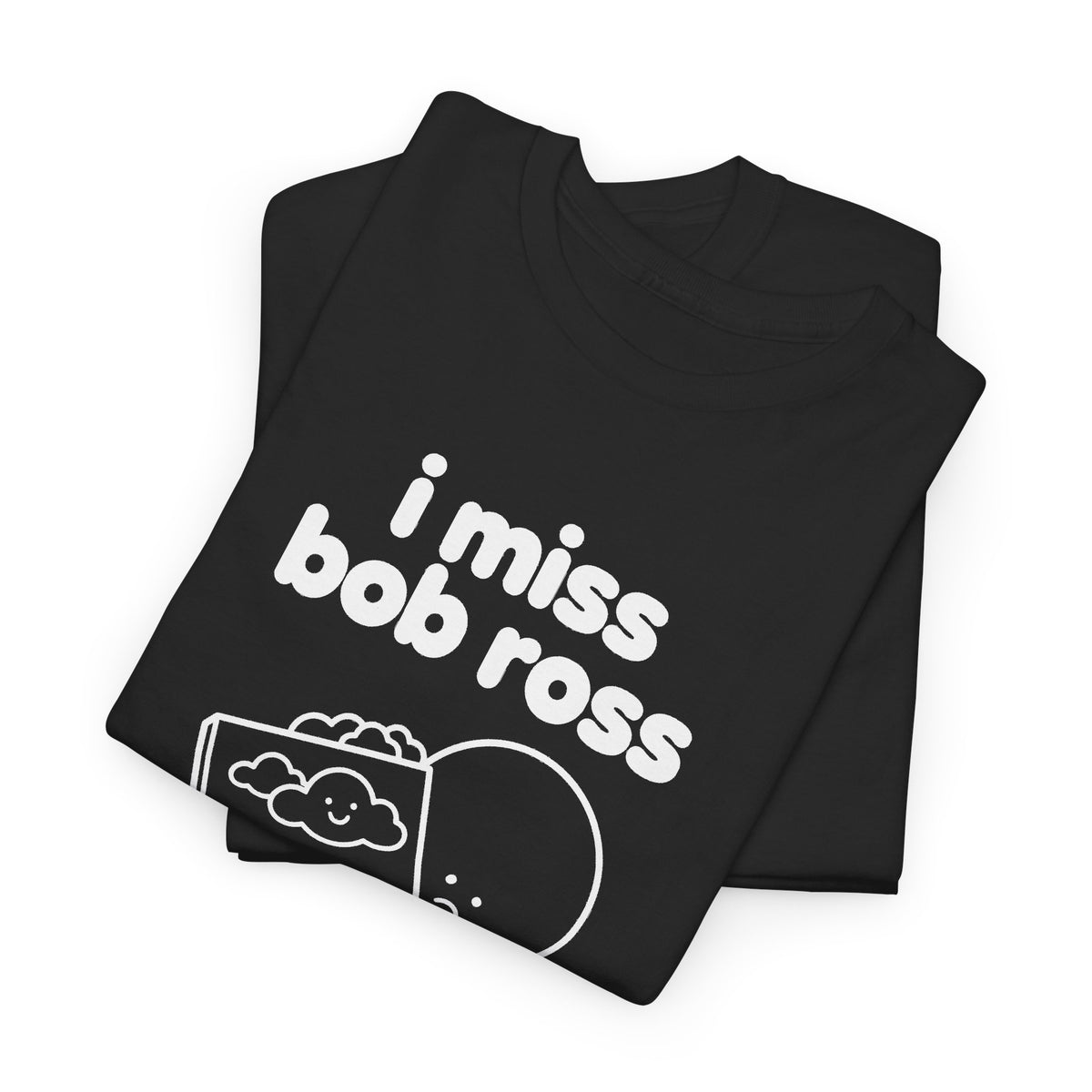 i miss bob ross tee - Black