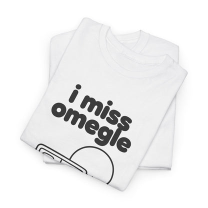 i miss omegle tee - White