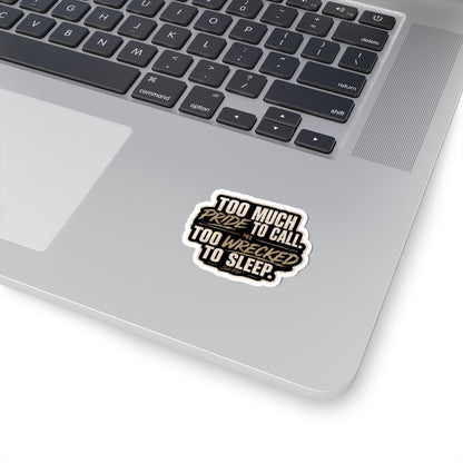 Silk Riot | Too Much Pride Vinyl Sticker