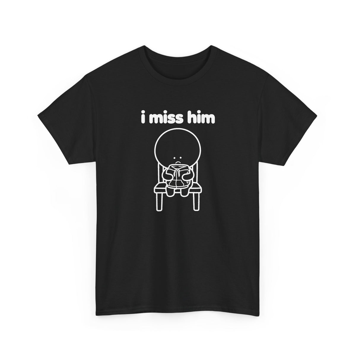 i miss him tee - Black