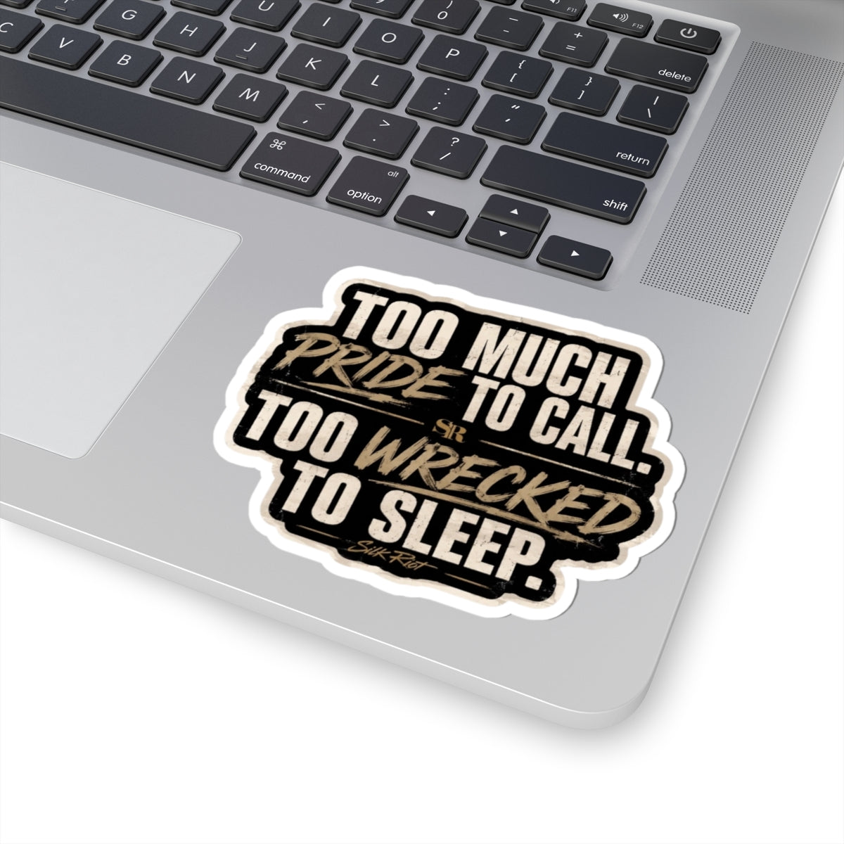 Silk Riot | Too Much Pride Vinyl Sticker