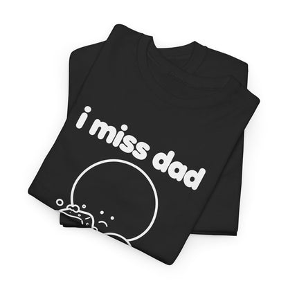 i miss dad tee - Black