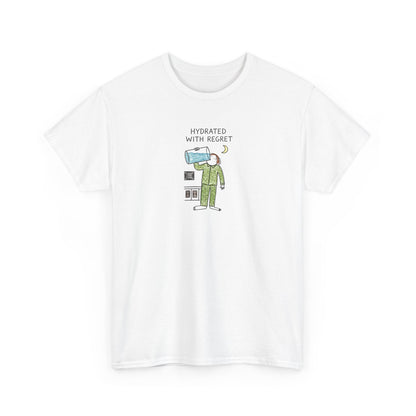 Hydrated With Regret tee
