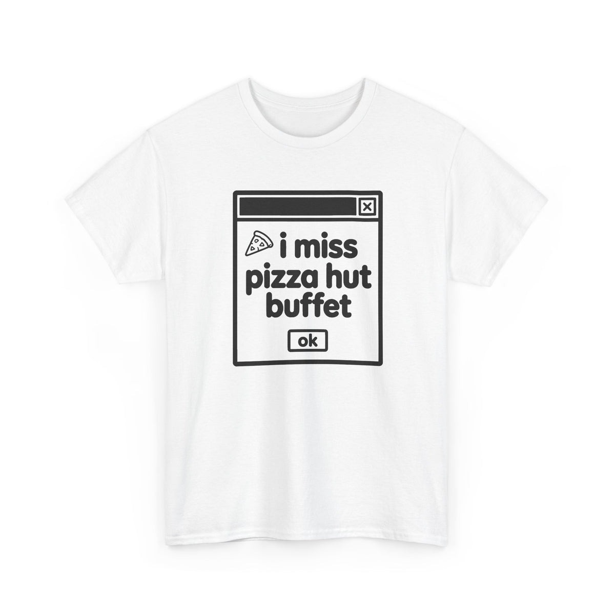 i miss pizza hut buffet error tee - White by lonelyboi