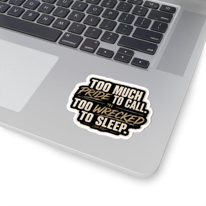 Silk Riot | Too Much Pride Vinyl Sticker