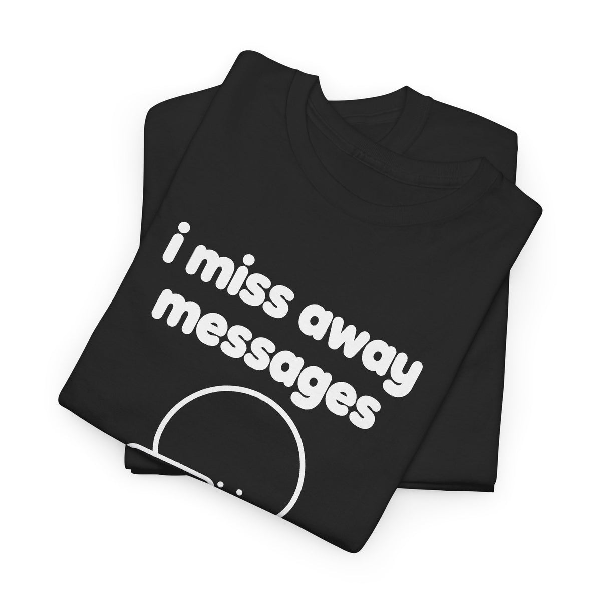 i miss away messages tee - Black by lonelyboi