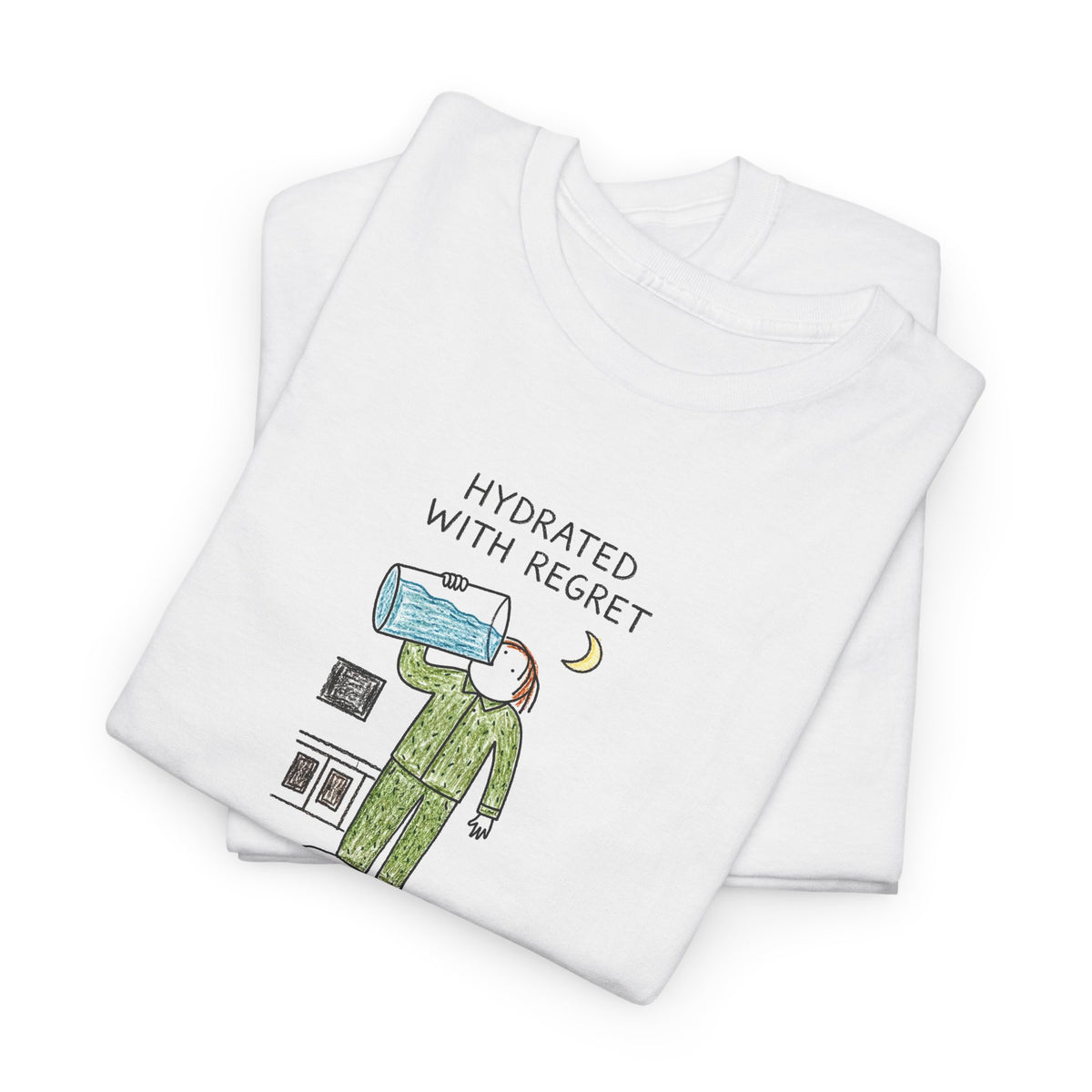 Hydrated With Regret tee