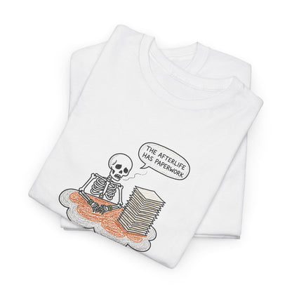 Afterlife Paperwork tee