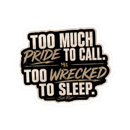 Silk Riot | Too Much Pride Vinyl Sticker