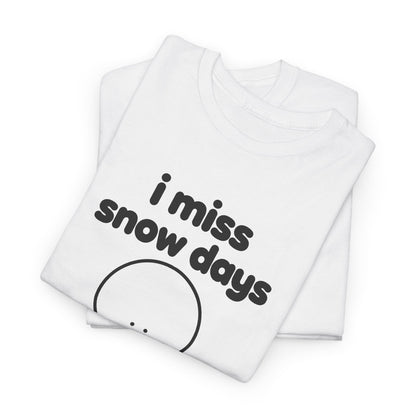 i miss snow days tee - White