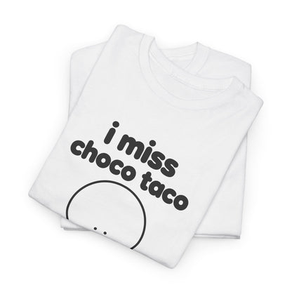 i miss choco taco tee - White