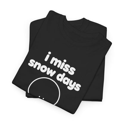i miss snow days tee - Black