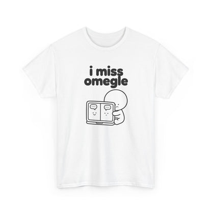 i miss omegle tee - White