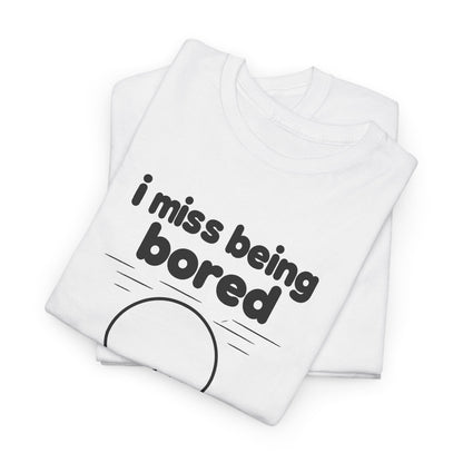 i miss being bored tee - White