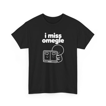 i miss omegle tee - Black