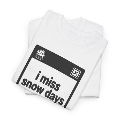 i miss snow days error tee - White