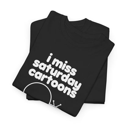 i miss saturday cartoons tee - Black