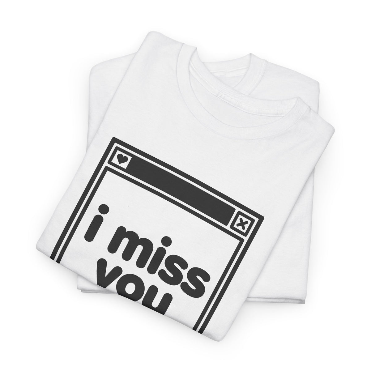 i miss you error tee - White