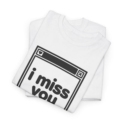 i miss you error tee - White