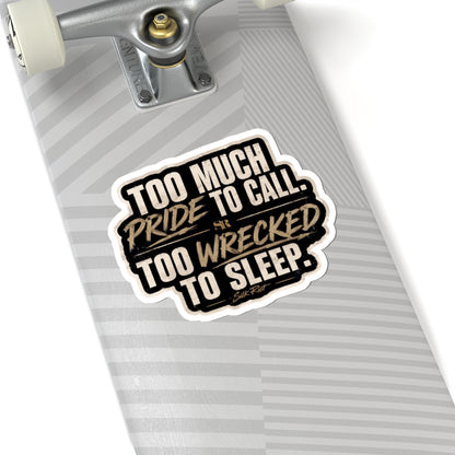 Silk Riot | Too Much Pride Vinyl Sticker