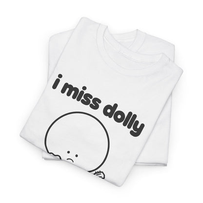 i miss dolly tee - White