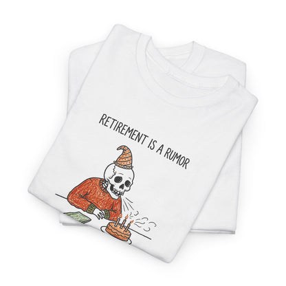 Retirement Rumor tee