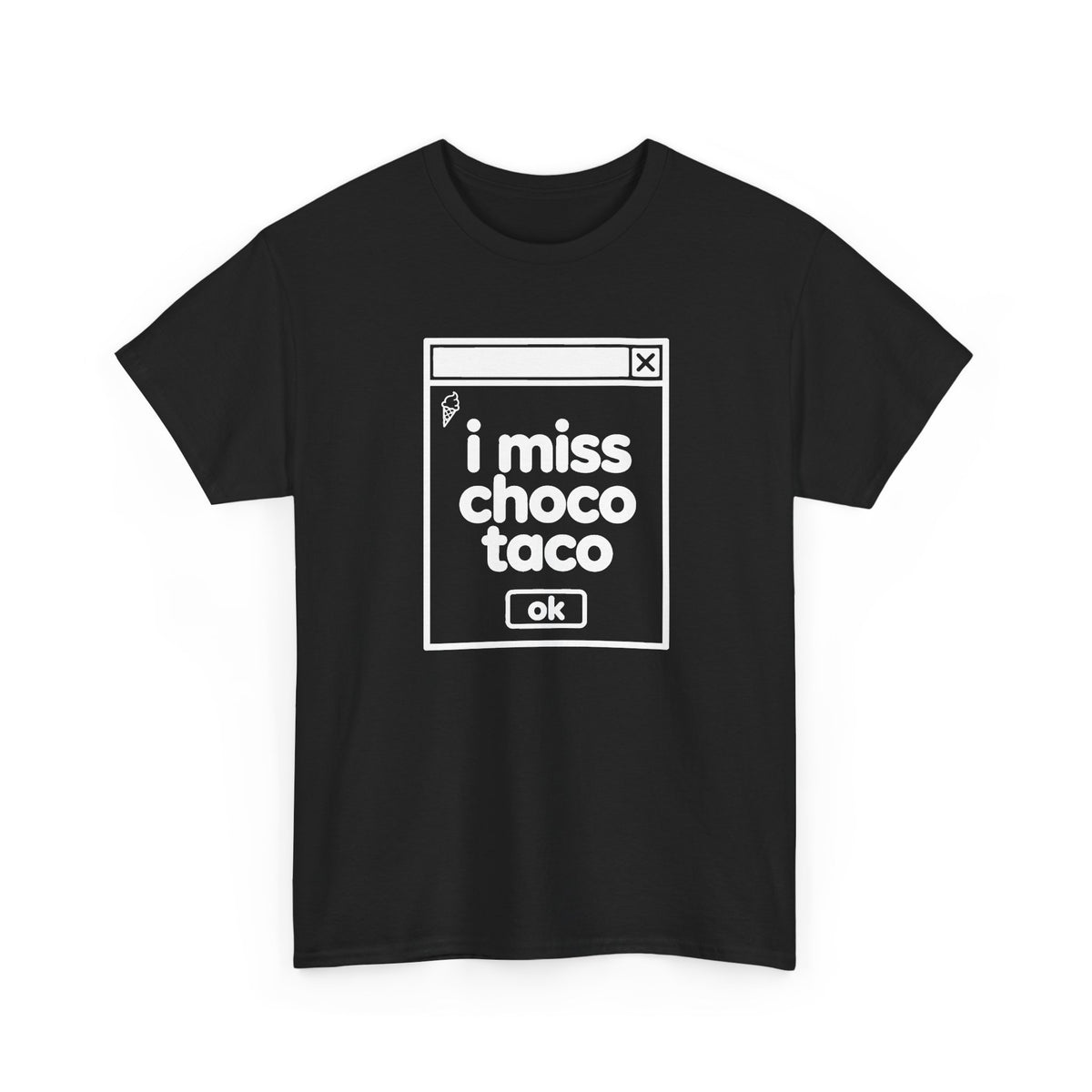 i miss choco taco error tee - Black by lonelyboi