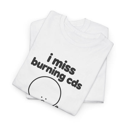 i miss burning cds tee - White