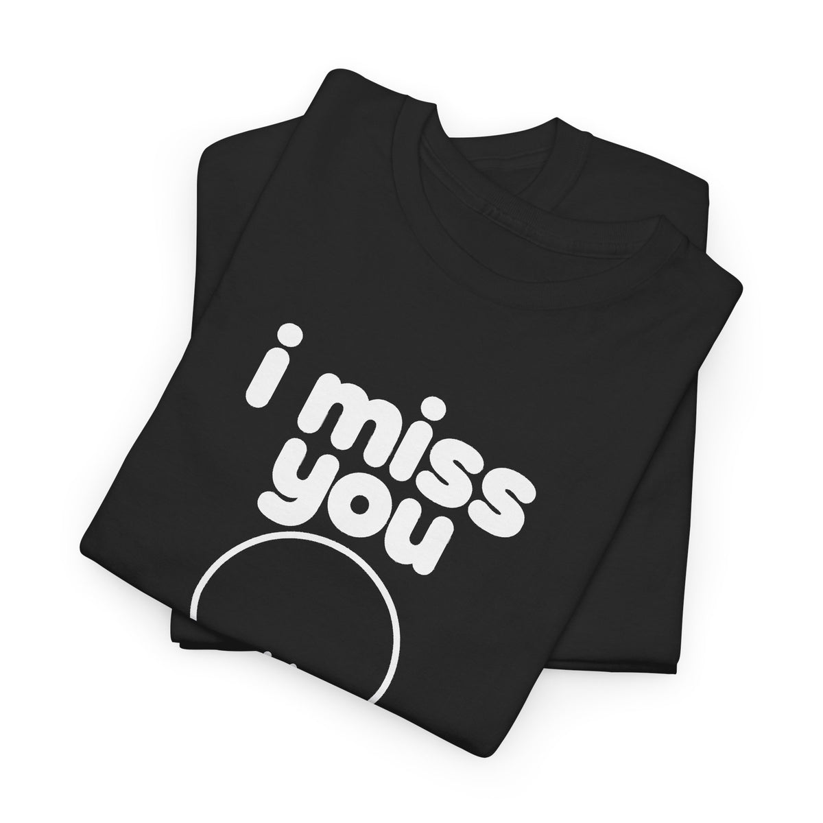 i miss you tee - Black