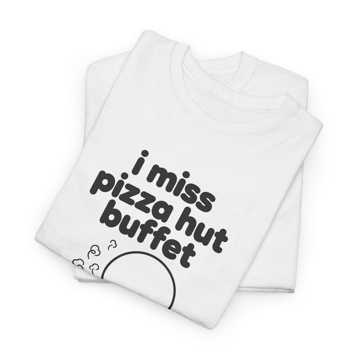 i miss pizza hut buffet tee - White
