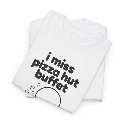i miss pizza hut buffet tee - White